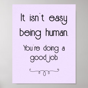Não é fácil ser Poster de bom trabalho humano