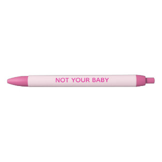 "Não É Seu Bebê" Canetas Rosa