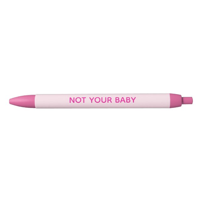 "Não É Seu Bebê" Canetas Rosa (Frente)