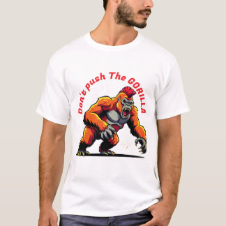 Não empurre a camisa de gorila