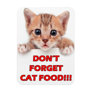 "Não esqueça a comida de gato!" Ímã do gatinho