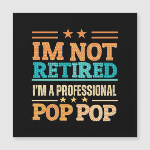 Não estou aposentado, sou pop pop profissional