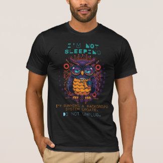 Não Estou Dormindo Camiseta Geek de Tecnologia Hum