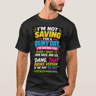 Não estou economizando para uma camiseta para dia