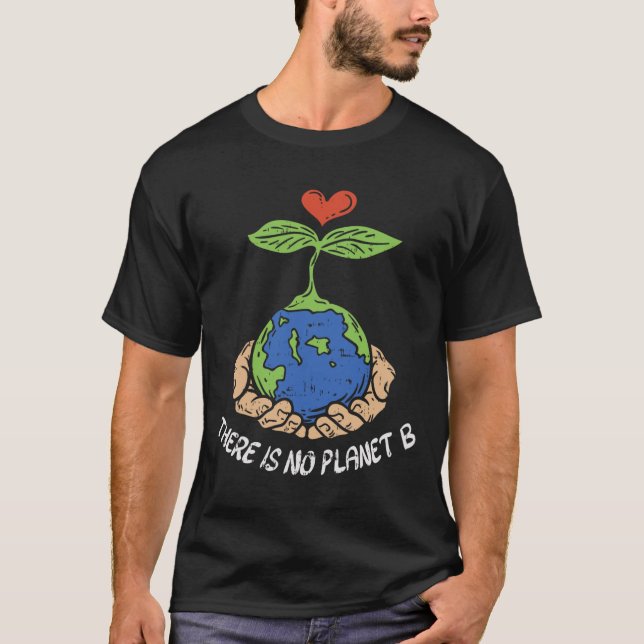 Não Existe Um Planeta B Camisa Terra Dia Terra Eco (Frente)