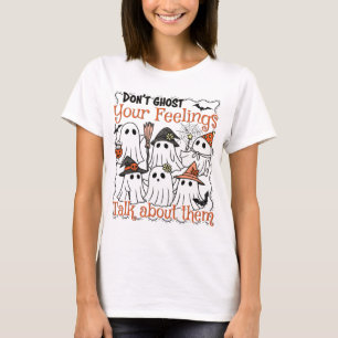 Não experimente seus sentimentos, camisa engraçada