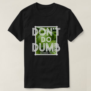 “Não Faça Bobagens - Escolha a Vida” Camiseta Cris