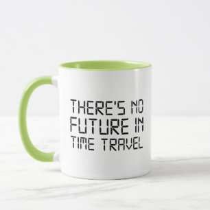 Não há futuro na Caneca de viagem do tempo