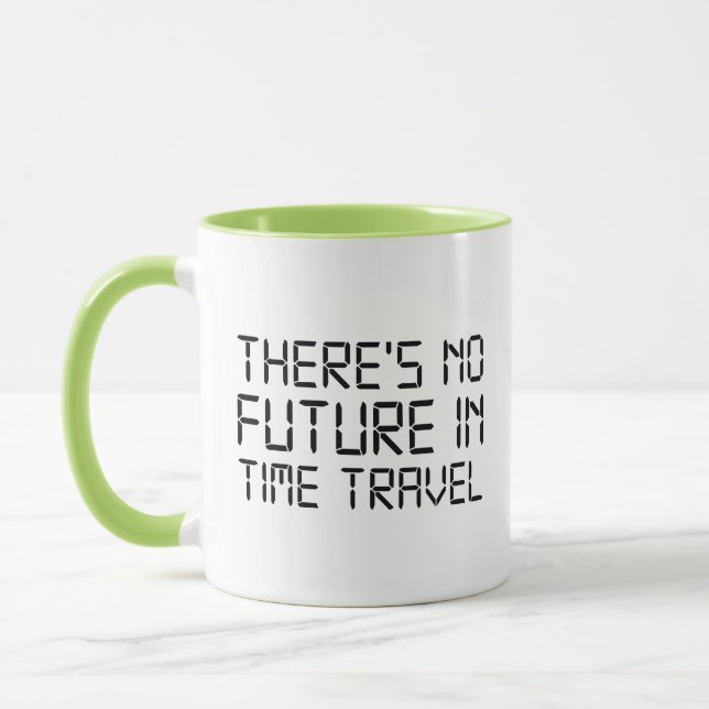 Não há futuro na Caneca de viagem do tempo (Esquerda)