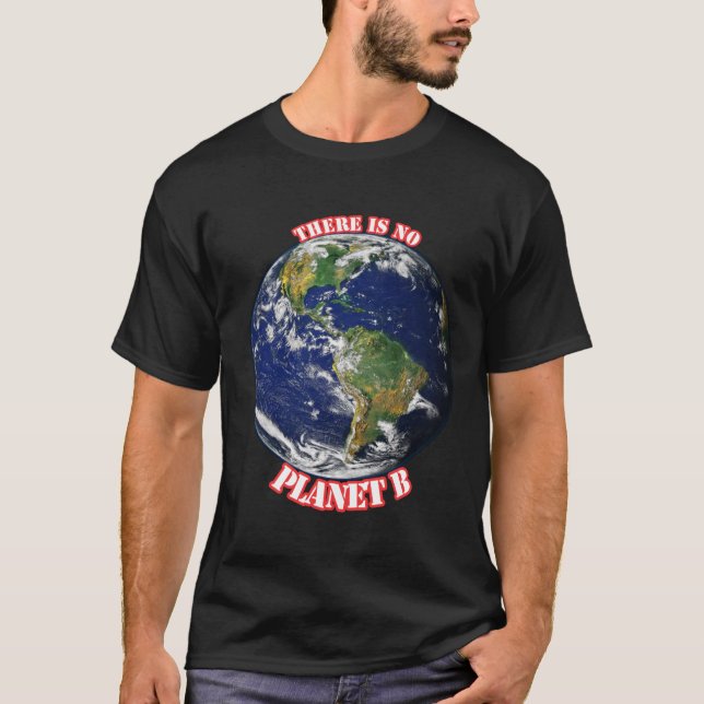 Não há planeta b Camiseta (Frente)