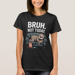 Não Hoje - Camisa De Memória Lenta E Preguiçosa