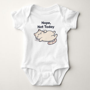 Não Hoje – Camiseta de Bebê Meme de Gato Engraçado
