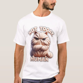 Não Hoje, Camiseta De Gato Engraçado Humano