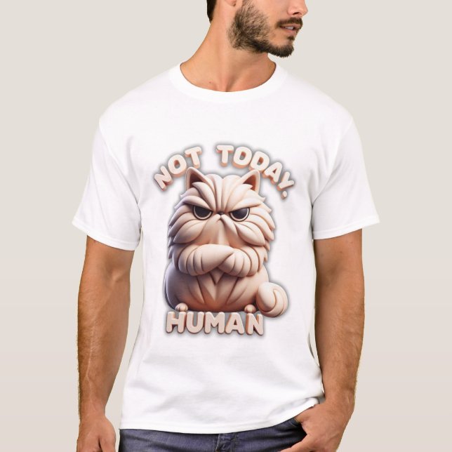 Não Hoje, Camiseta De Gato Engraçado Humano (Frente)