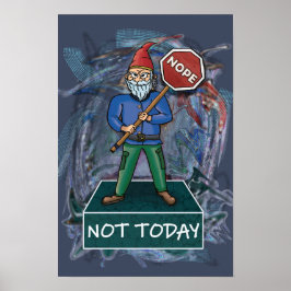 Não, hoje, meme com poster Grumpy Gnome