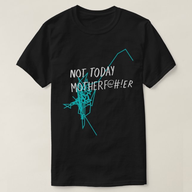 Não Hoje, Motherf@#!er - NTMF - Camiseta Oficial d (Frente do Design)
