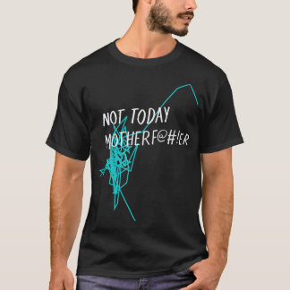 Não Hoje, Motherf@#!er - NTMF - Camiseta Oficial d