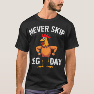 Não Ignore O Dia De Perna Camiseta Academia Galo E