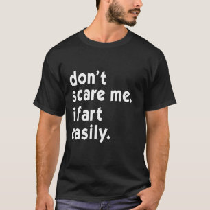 Não Me Assuste Eu Peido Facilmente Camiseta Engraç