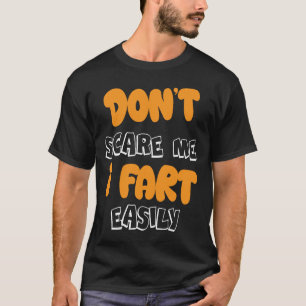 Não Me Assuste Eu Peido Facilmente Camiseta Engraç