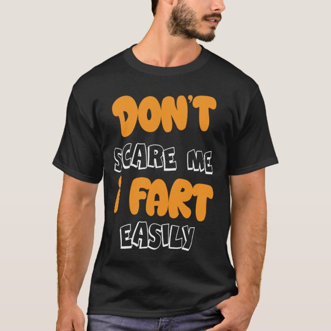 Não Me Assuste Eu Peido Facilmente Camiseta Engraç (Frente)