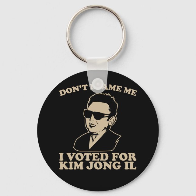 Não me chame, eu votei em Kim Jong Il Chaveiro (Frente)