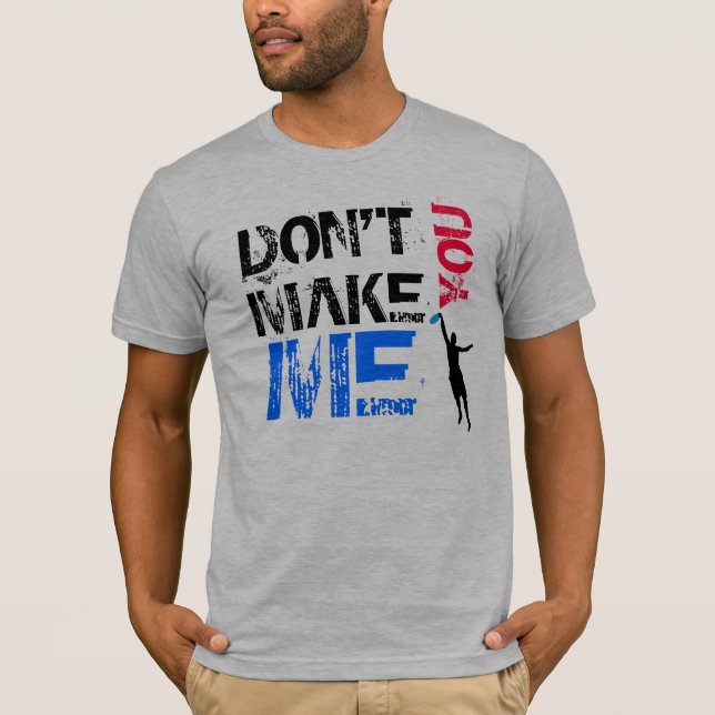 Não me faça o céu você camisa de T (Frente)
