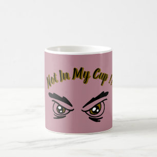 Não No Meu Copo Caneca De Café Engraçada E Sarcás