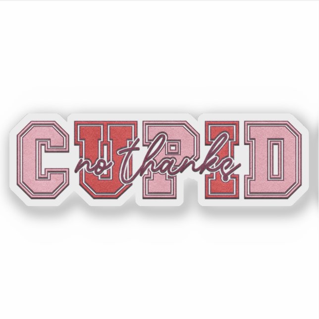 Não, Obrigado Cupido - Adesivo do Dia dos Namorado (Frente)