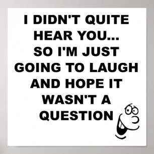 Não ouvi risada Poster engraçada
