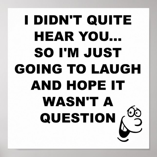 Não ouvi risada Poster engraçada (Frente)