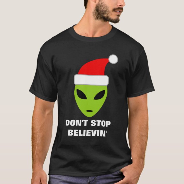 Não pare de acreditar na camisa de alienígena do P (Frente)