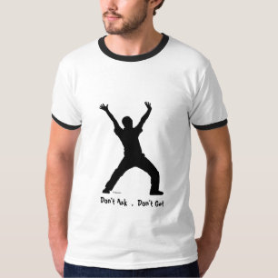 Não peça a camisa de t