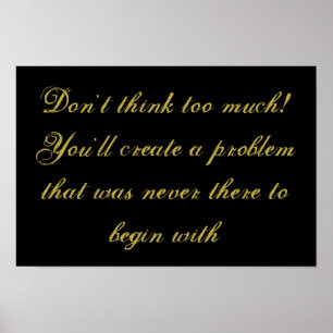 "Não pense demais" poster inspiracional