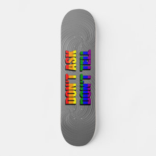 Não Pergunte Não Conte Skateboard