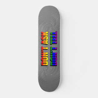 Não Pergunte Não Conte Skateboard