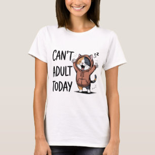 "Não Posso Ser Adulta Hoje" Camiseta Feminina de G