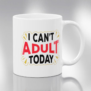 Não Posso Ser Adulta Hoje Caneca de Café Diverti