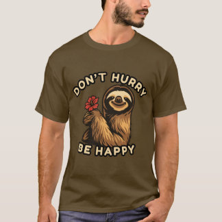 Não se apresse em ser feliz camiseta loth - relaxa