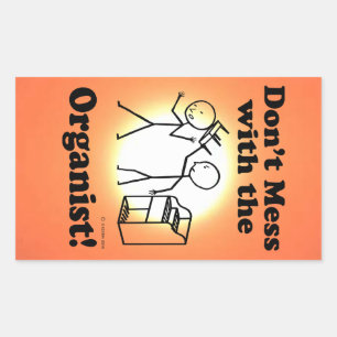 Não se meta com o adesivo retangular organista