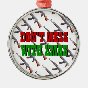 Não se meta com o Enfeites de natal Xmas AK47