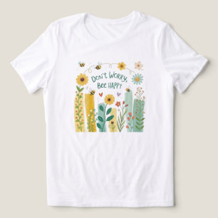 Não se preocupe, Abelha Feliz Camiseta de Abelha F