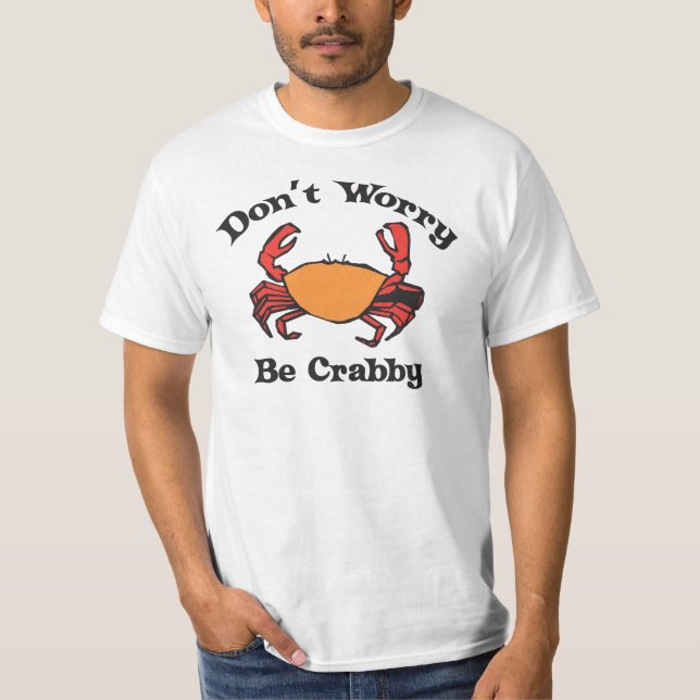 Não se preocupe - seja camisa Crabby de T (Frente)