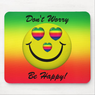 Não se preocupe seja cara feliz Mousepad