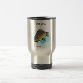 Não se preocupe VÃO… caneca de viagem da pesca da