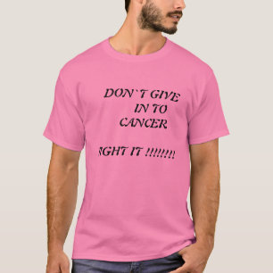 NÃO SE RENDa AO CÂNCER LUTE CAMISETA