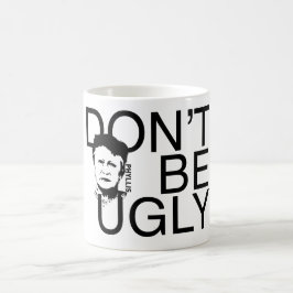 "NÃO SEJA" Phyllis FEIO marcou a caneca de café