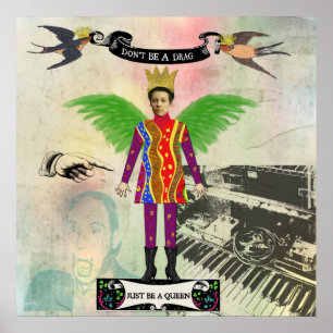 Não seja um Drag, seja apenas um Poster da Rainha
