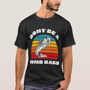 Não Seja um Robalo Idiota: Camiseta de Pesca Punny