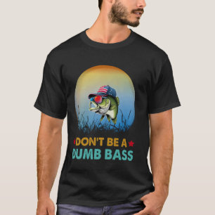 Não Seja Um Truta Idiota Camiseta Divertida de Pes
